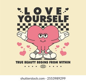 Retro cute cartoon heart character illustration with a motivational slogan for graphic tee t shirt, for posters, merchandise, stickers, and more