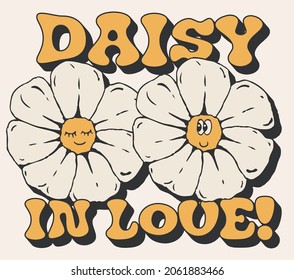 Retro daisy flowers illustration print with groovy love slogan for girl - kids graphic tee t shirt or poster - Vector