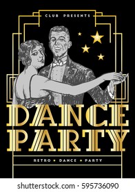 Retro Dance Party Poster Template. Private dancers. Couple dancing. Vintage vector lineart engraving style. Art Deco Epoch 1920's 1930's and 1940's style. Gold on black background