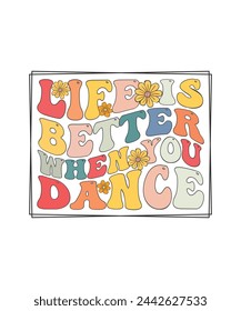 Retro Dance T-shirt Design Life Happens Dancing Helps