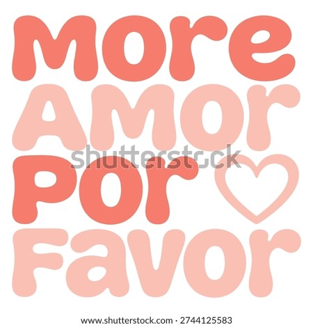 Retro Valentine’s Day Design Bundle: More Amor Por Favor Spanglish Typography, Groovy 70s Wavy Lettering, and Hand-Drawn Romantic Doodle Icons for Sublimation.
