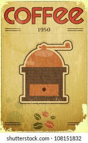 Retro design Coffee Card - coffee mill on vintage background - vector illustration