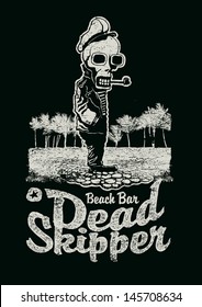 Retro design Dead skipper for poster or t-shirt print  with sailor skeleton smoking pipe, vector illustration, vintage fonts and textures 