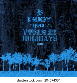 Retro design "Enjoy your summer holidays"with silhouette palms and grunge textures. typography vector illustration. grunge effect in separate layer. 