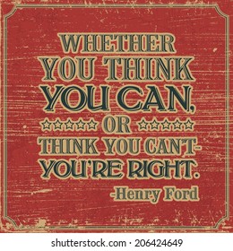 Retro design poster "Whether you think you can, or think you can't  - you're right. Henry Ford". typography vector illustration. 