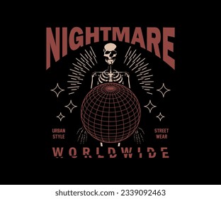 retro design skeleton holding world globe with nightmare slogan typography print for streetwear and urban style t-shirts design, hoodies, etc