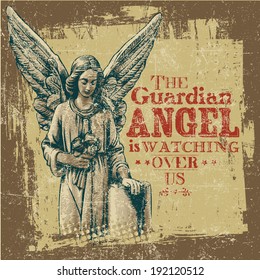 Retro design "The Guardian Angel Is Watching Over Us" with angel and vintage fonts. 