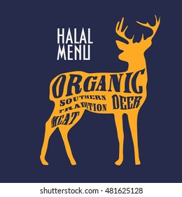 Retro designed label with Deer Typography is great as Muslim Community Restaurant Sign, Halal Food Festival Symbol, etc. Text "Organic Southern Tradition Meat Deer" can promote your halal venison.