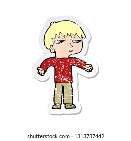 retro distressed sticker of a cartoon annoyed boy
