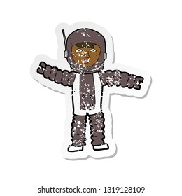 retro distressed sticker of a cartoon astronaut