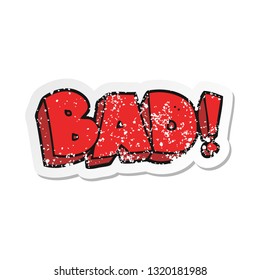 retro distressed sticker of a cartoon Bad symbol