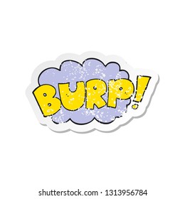 retro distressed sticker of a cartoon burp text