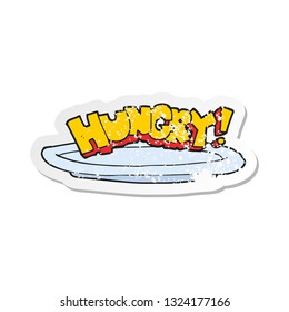 retro distressed sticker of a cartoon empty plate with hungry symbol