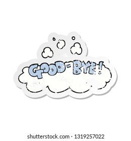 retro distressed sticker of a cartoon good-bye symbol