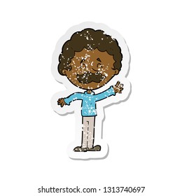 retro distressed sticker of a cartoon man with mustache waving