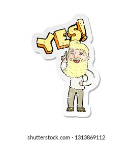 retro distressed sticker of a cartoon man shouting YES