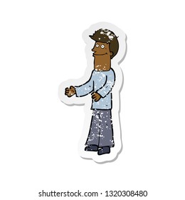 retro distressed sticker of a cartoon man shrugging shoulders