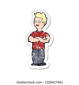 retro distressed sticker of a cartoon man with crossed arms