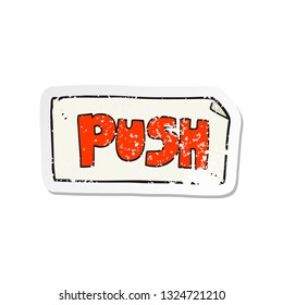 retro distressed sticker of a cartoon push door sign
