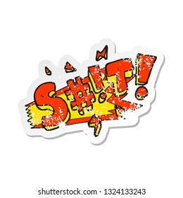 retro distressed sticker of a cartoon swearword