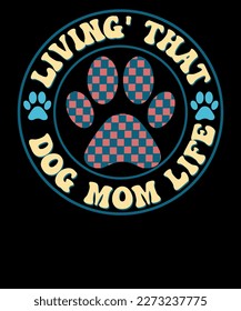 Retro Hund Mutter Leben Hund Mama Mütter Tag T Shirt Design