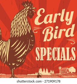 Retro early bird specials sign with hand drawn rooster crowing in the farm, vector