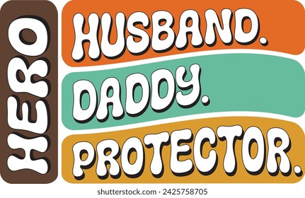 Retro Father's Day Sublimation Design. Groovy Bold Colorful Typography on White Background for ready to print on T-shirts, mugs, bags, pillows and more.