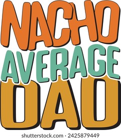 Retro Father's Day Sublimation Design. Groovy Bold Colorful Typography on White Background for ready to print on T-shirts, mugs, bags, pillows and more.