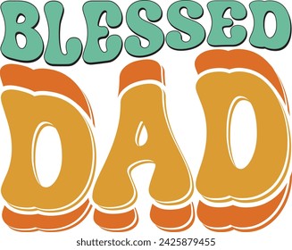 Retro Father's Day Sublimation Design. Groovy Bold Colorful Typography on White Background for ready to print on T-shirts, mugs, bags, pillows and more.