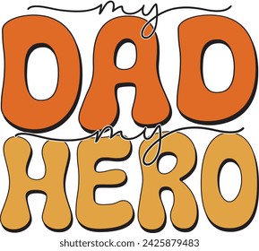 Retro Father's Day Sublimation Design. Groovy Bold Colorful Typography on White Background for ready to print on T-shirts, mugs, bags, pillows and more.