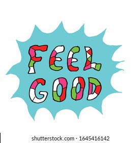 retro feel good slogan. for t shirt and other uses. 