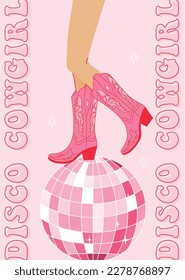 Retro female legs in Cowgirl boots with disco ball. Disco Cowgirl quotes. Cowboy western and wild west theme. Hand drawn vector poster.