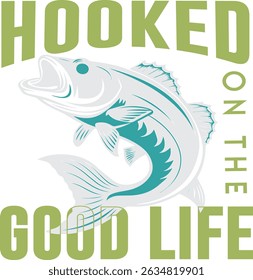 A retro fishing-themed design featuring a big fish and the phrase “Hooked on the Good Life.” Ideal for anglers, fishing lovers, and outdoor adventure fans.