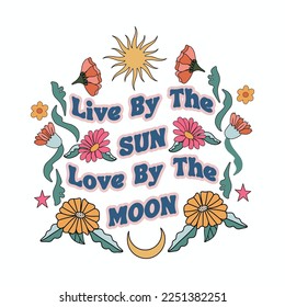 Retro Floral illustration with positive slogan. Spring summer graphic for T-shirt design, poster, greeting card etc.