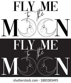 Retro fly me to the moon slogan print with crescent face illustration - Vintage black and white graphic pattern for girl tee - t shirt