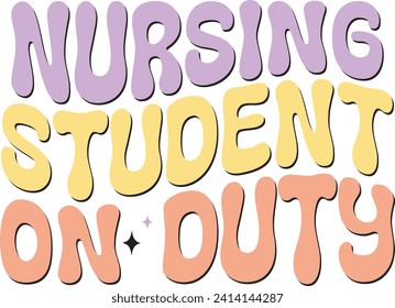 Retro Funny Bold Colorful Nurse Typographic Quote for Sublimation Printing on Clothing and Apparel Items. Medical Professional's Slogan for Print on Demand Business.