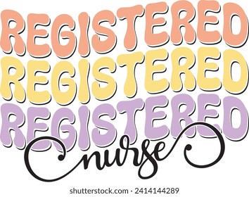 Retro Funny Bold Colorful Nurse Typographic Quote for Sublimation Printing on Clothing and Apparel Items. Medical Professional's Slogan for Print on Demand Business.