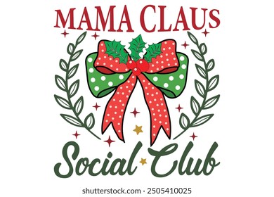 Retro Funny Christmas Coquette Bow T-shirt Design, Christmas Mama, Christmas Social Club, Holly Jolly Christmas Coquette Bow EPS