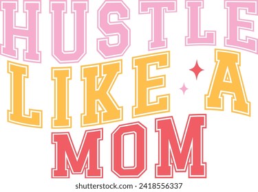 Retro Funny Mother's Day Colorful Sublimation Typographic Print Template. Happy Groovy Mom Mama Graphics and Quotes for Print on Demand Industry.