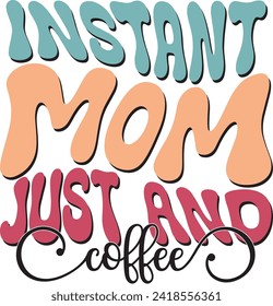 Retro Funny Mother's Day Colorful Sublimation Typographic Print Template. Happy Groovy Mom Mama Graphics and Quotes for Print on Demand Industry.