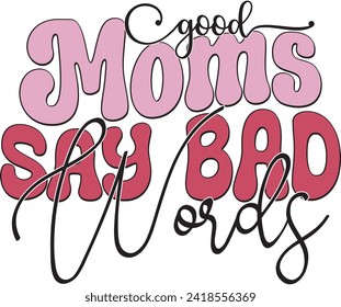Retro Funny Mother's Day Colorful Sublimation Typographic Print Template. Happy Groovy Mom Mama Graphics and Quotes for Print on Demand Industry.