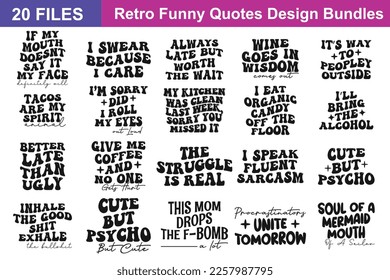 Retro Funny Quotes svg Bundle. Quotes about Retro Funny, Retro Funny cut files Bundle of 20 svg eps Files for Cutting Machines Cameo Cricut, Retro Funny Quotes svg