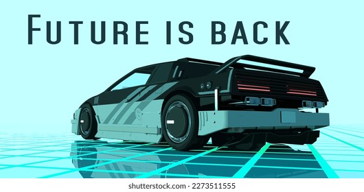 Retro futuristic car against bright turquoise background with text "FUTURE IS BACK" on a grid neon surface. Cyberpunk concept. Synthwave poster. Retro future wallpaper. Vector illustration. EPS 10.