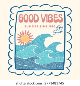 Retro Good Vibes Summer Time 1990 Vector Illustration; Vintage Postage Stamp Style Design with Stipple Effect Ocean Waves and Sun for T-shirt Print and Summer Apparel.