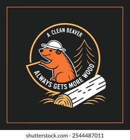 Retro Graphic with "A Clean Beaver Always Gets More Wood" Featuring a Beaver, Perfect for T-Shirts on a Solid Black Background with Refined and Modern Style