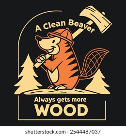 Retro Graphic with "A Clean Beaver Always Gets More Wood" Featuring a Beaver, Perfect for T-Shirts on a Solid Black Background with Refined and Modern Style