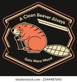 Retro Graphic with "A Clean Beaver Always Gets More Wood" Featuring a Beaver, Perfect for T-Shirts on a Solid Black Background with Refined and Modern Style