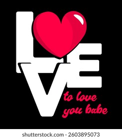 Retro Graphic Design with Slogan “LOVE TO LOVE YOU BABE “, with red heart, Vector ,Poster Design