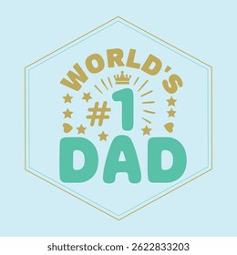 Retro graphic design, World's #1 Dad text, Hexagonal badge shape, Mint green and yellow colors, Father's Day theme.