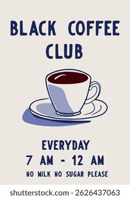 Retro Graphic Poster Design with A Cup of Coffee and Slogan “BLACK COFFEE CLUB”, vector illustration, for t-shirt graphic.